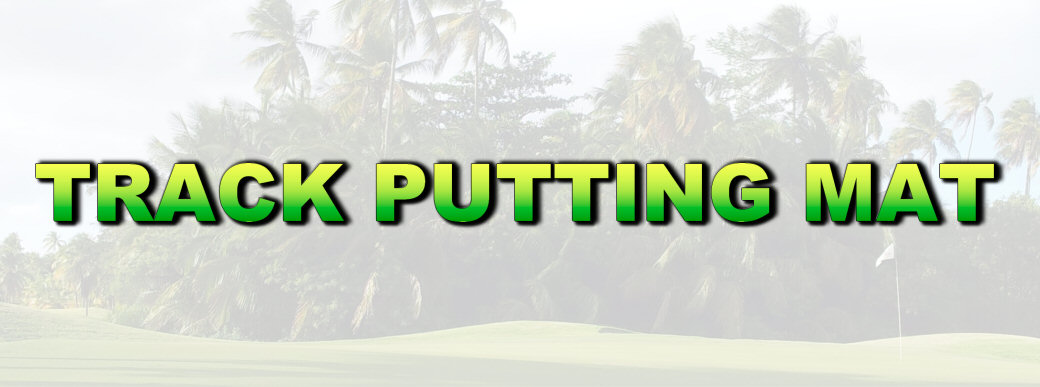 Tappetino Pratica Putt TRACK migliorare proprio gioco putt,tappetino da golf a pelo training vari greens elementi principali, migliorare gioco sul green,tappetino di pratica Track numerose possibilità simulare putts imbucare putt ottenere risultati tempi brevi,acquistare buone sensazioni nel putting